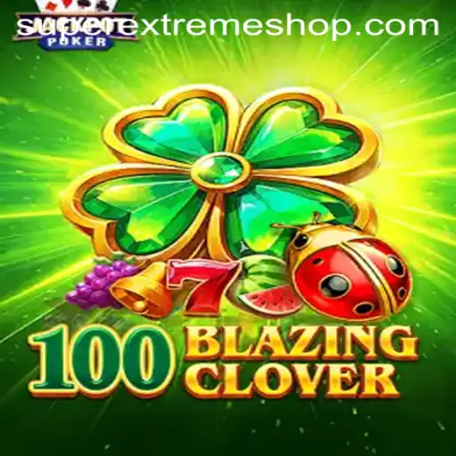 Unveiling the Phenomenon of 100BlazingClover: A Deep Dive into SuperExtreme Gaming